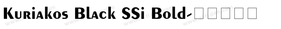 Kuriakos Black SSi Bold字体转换